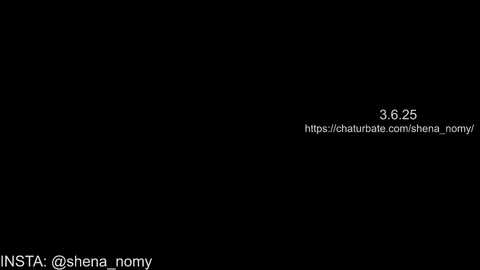 shena_nomy free recording from 2025-06-04 04:05:00